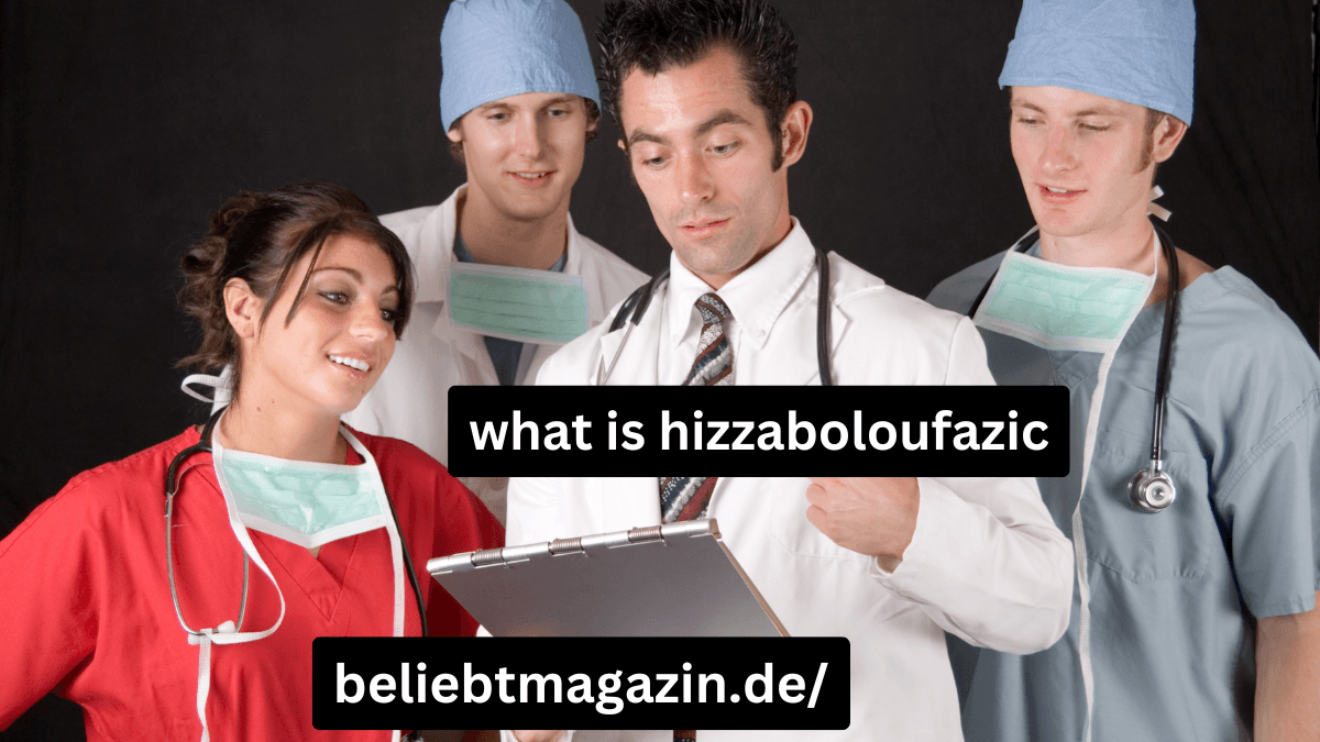 what is hizzaboloufazic