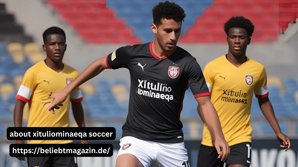 about xituliominaeqa soccer